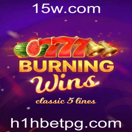 Descubra o Fascinante Mundo de BurningWins com a h1hbet